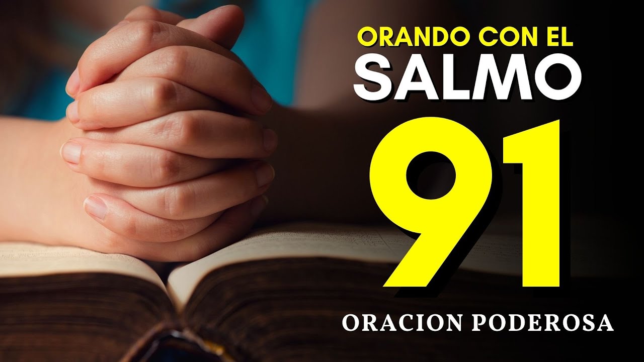 &iquest;Por qu&eacute; el Salmo 91 es tan poderoso?