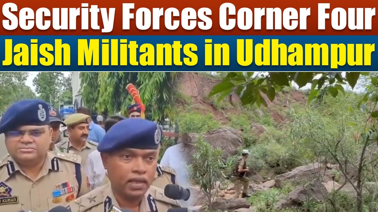 Jaish-e-Mohammad Terrorists Trapped in Udhampur Forest After Year-Long Operation