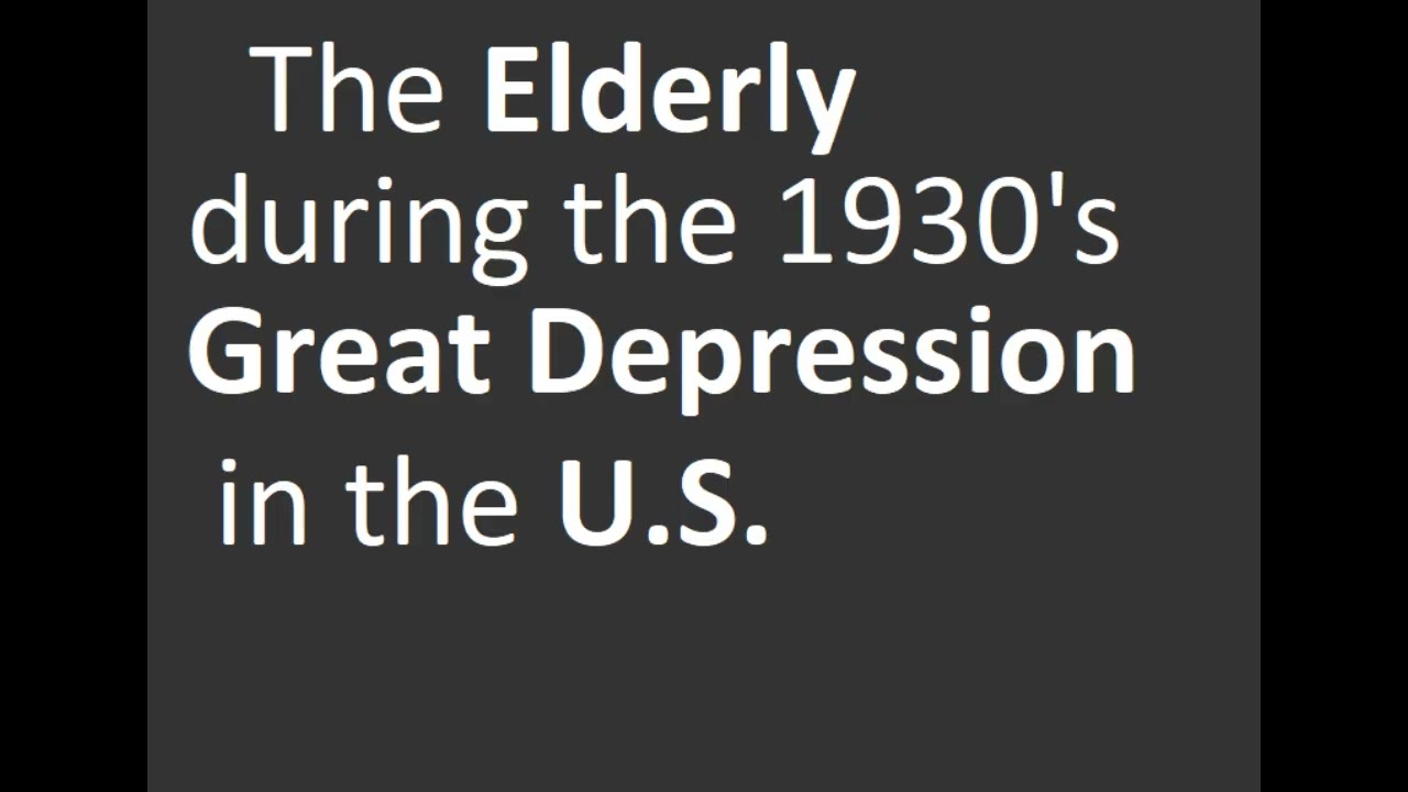 US elderly during 1930s great depression