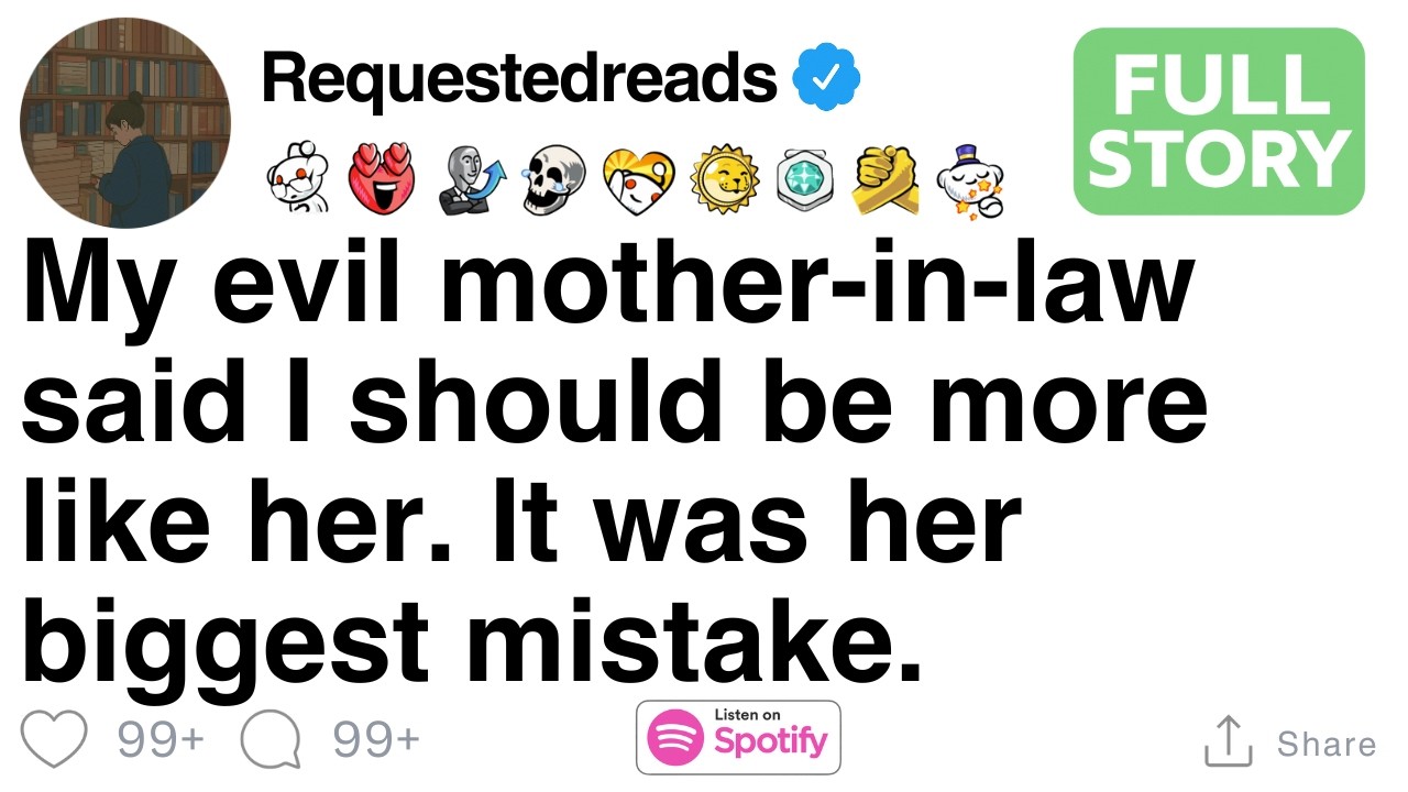My evil mother-in-law said I should be more like her. It was her biggest mistake. [FULL STORY]
