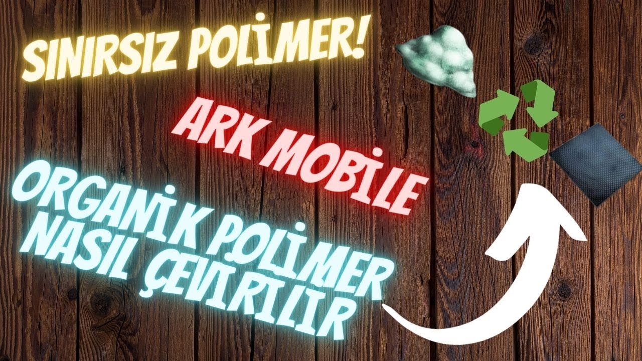 POLİMER NASIL KASILIR? | ORGANİK POLİMER NASIL DÖNÜŞTÜRÜLÜR? | ARK MOBİLE