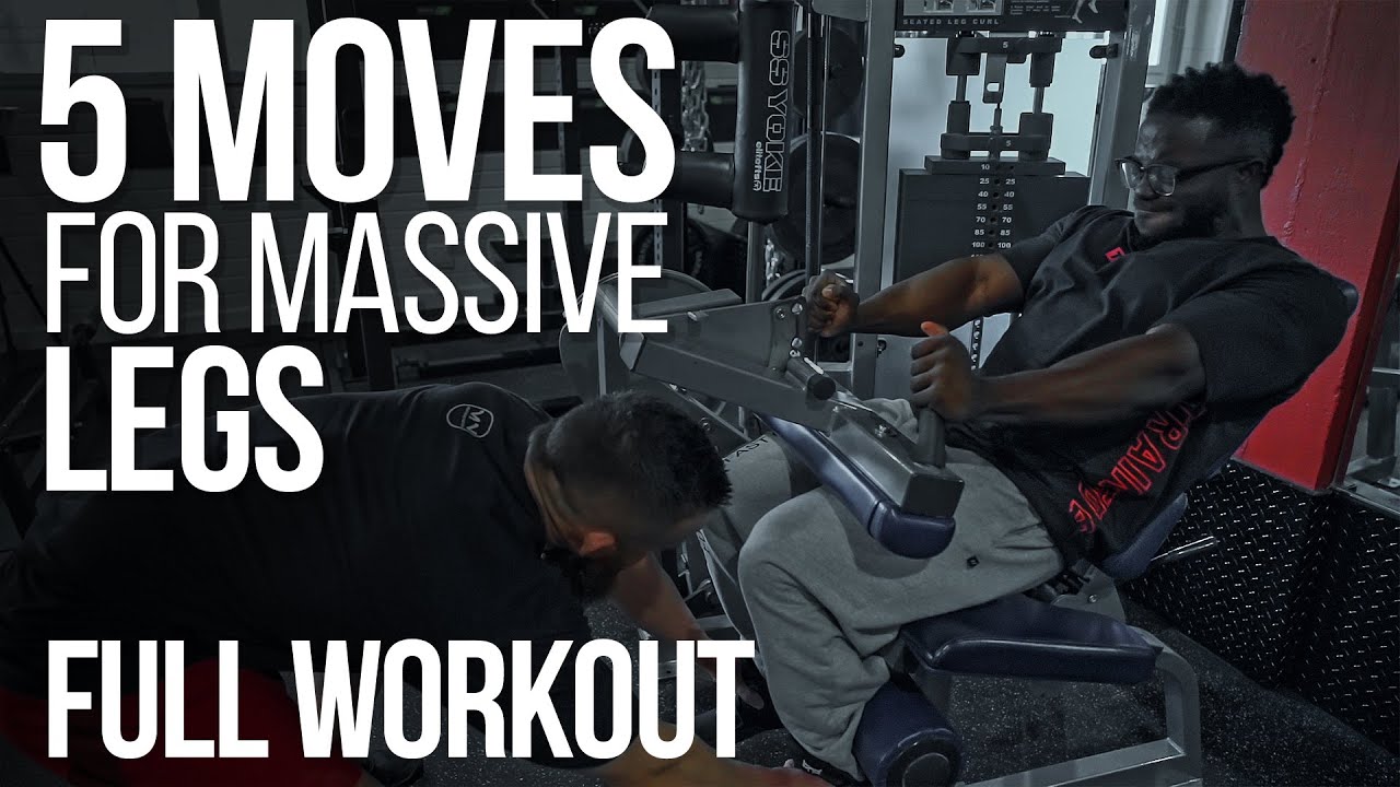 5 Moves for Massive Legs, Quads, Hams and Glutes - Full Workout
