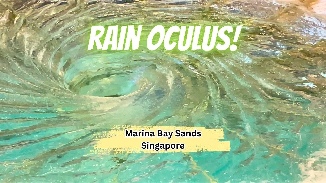 You Need To Know About The Rain Oculus Of Marina Bay Sands Singapore