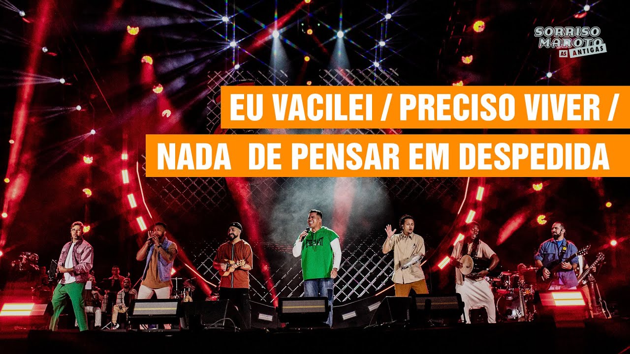 Sorriso Maroto - Eu Vacilei/ Preciso Viver/ Nada De Pensar Em Despedida (Sorriso Maroto As Antigas)
