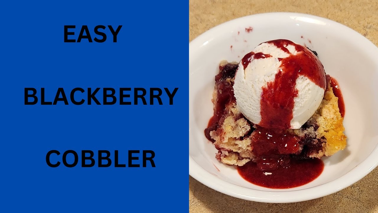 Easy Blackberry Cobbler with a Blackberry Sauce
