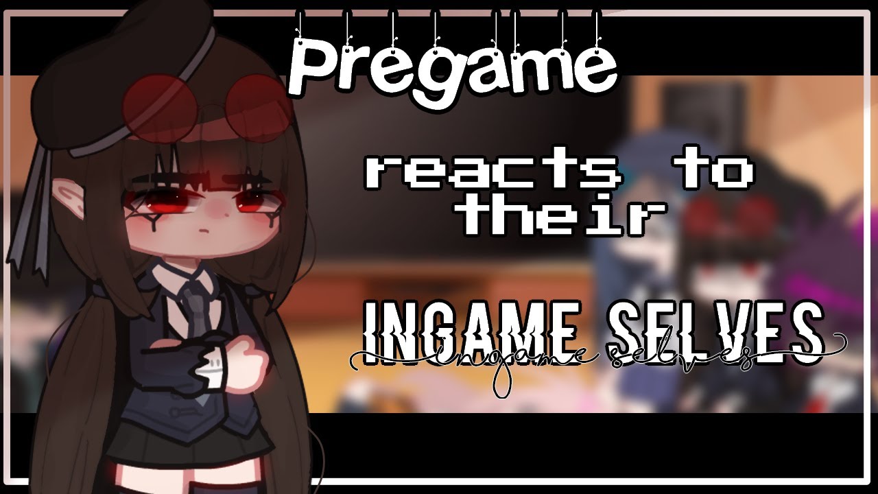 Pregame reacts to their Ingame selves || NDRV3 || My Au || Gacha club