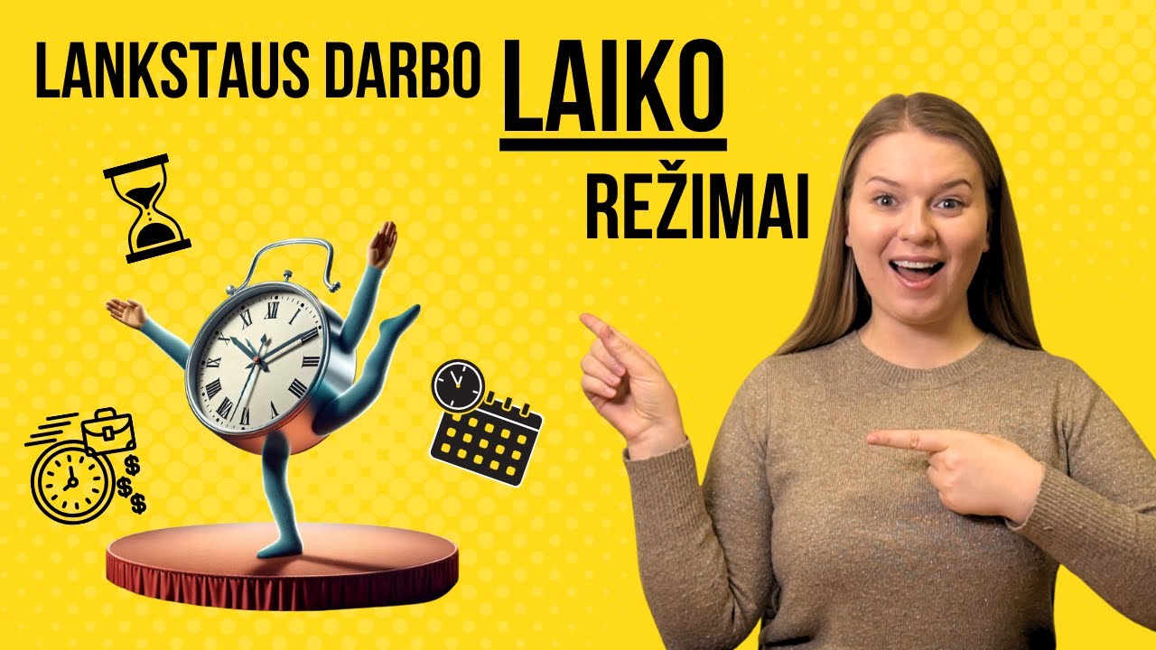 Lankstaus darbo laiko režimai