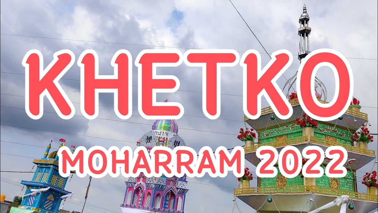 Khetko MOHARRAM 2022 | BOKARO | BERMO  | YA HUSSAIN
