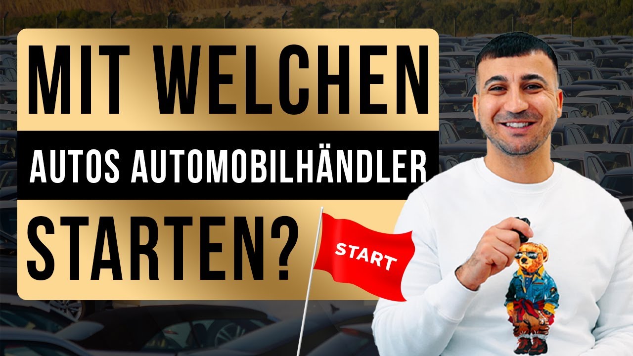 Mit diesen Autos gelingt dein Start als Automobilh&auml;ndler