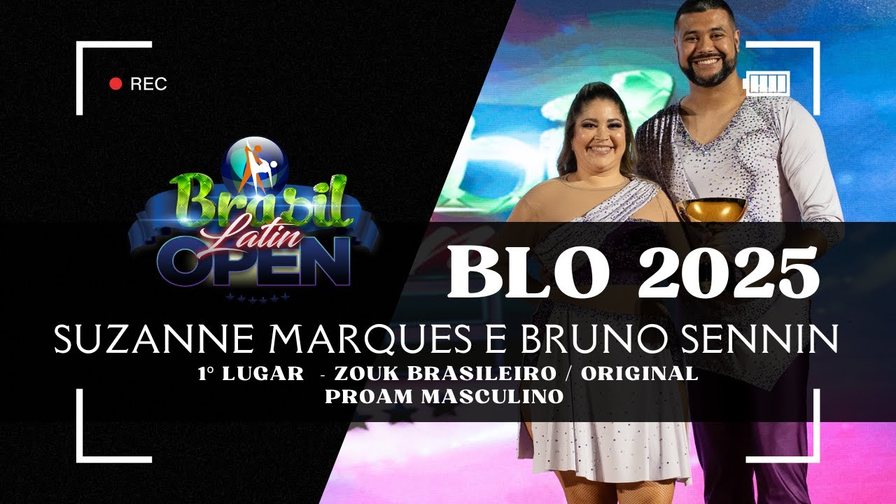 BRASIL LATIN OPEN - Suzanne Marques e Bruno Sennin - ZOUK BRASILEIRO Original Proam Masc.