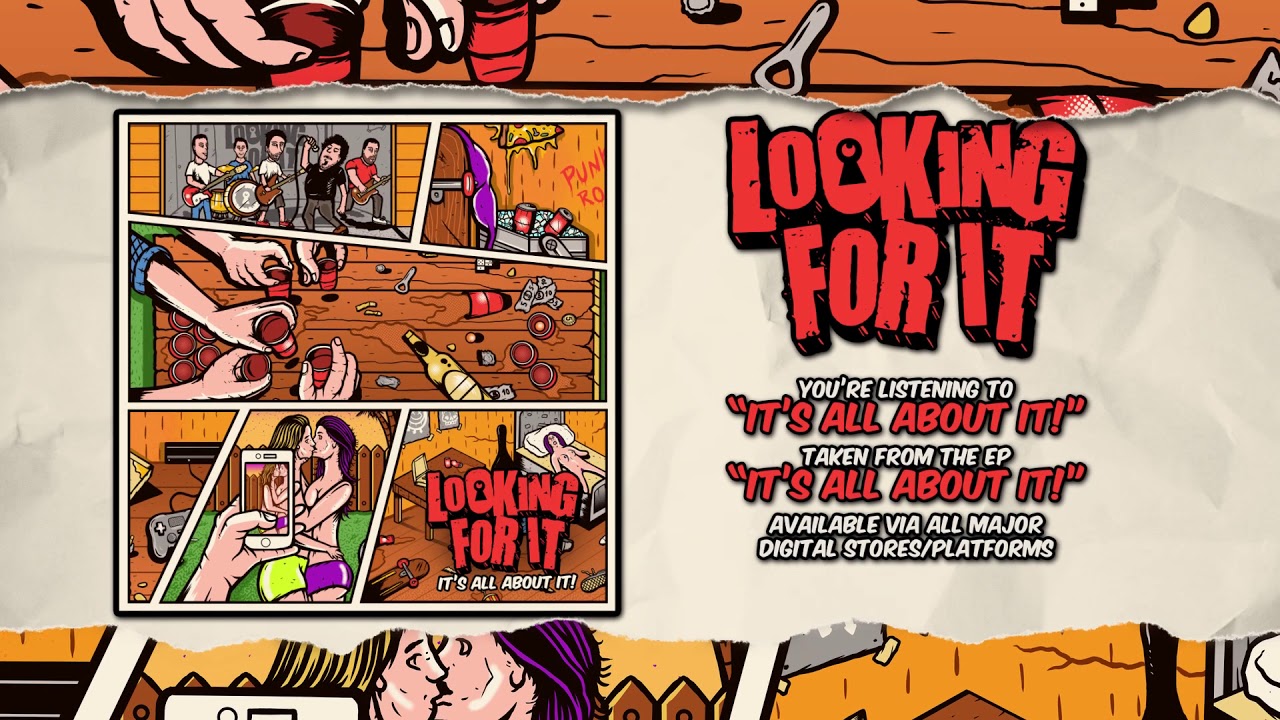 Looking For It - It's All About It!