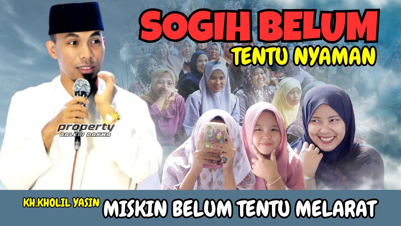 Ceramah KH. Kholil Yasin 2026 - Deddi Oreng Sogih Tak Jamin Bahagia