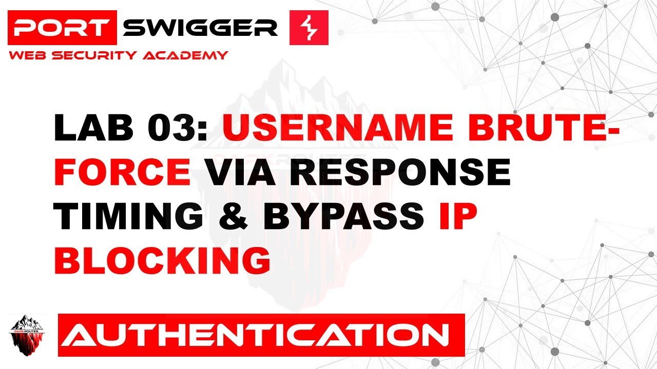 Authentication: Lab 03 - Username Enumeration via Response Timing & Bypass IP Blocking | PortSwigger