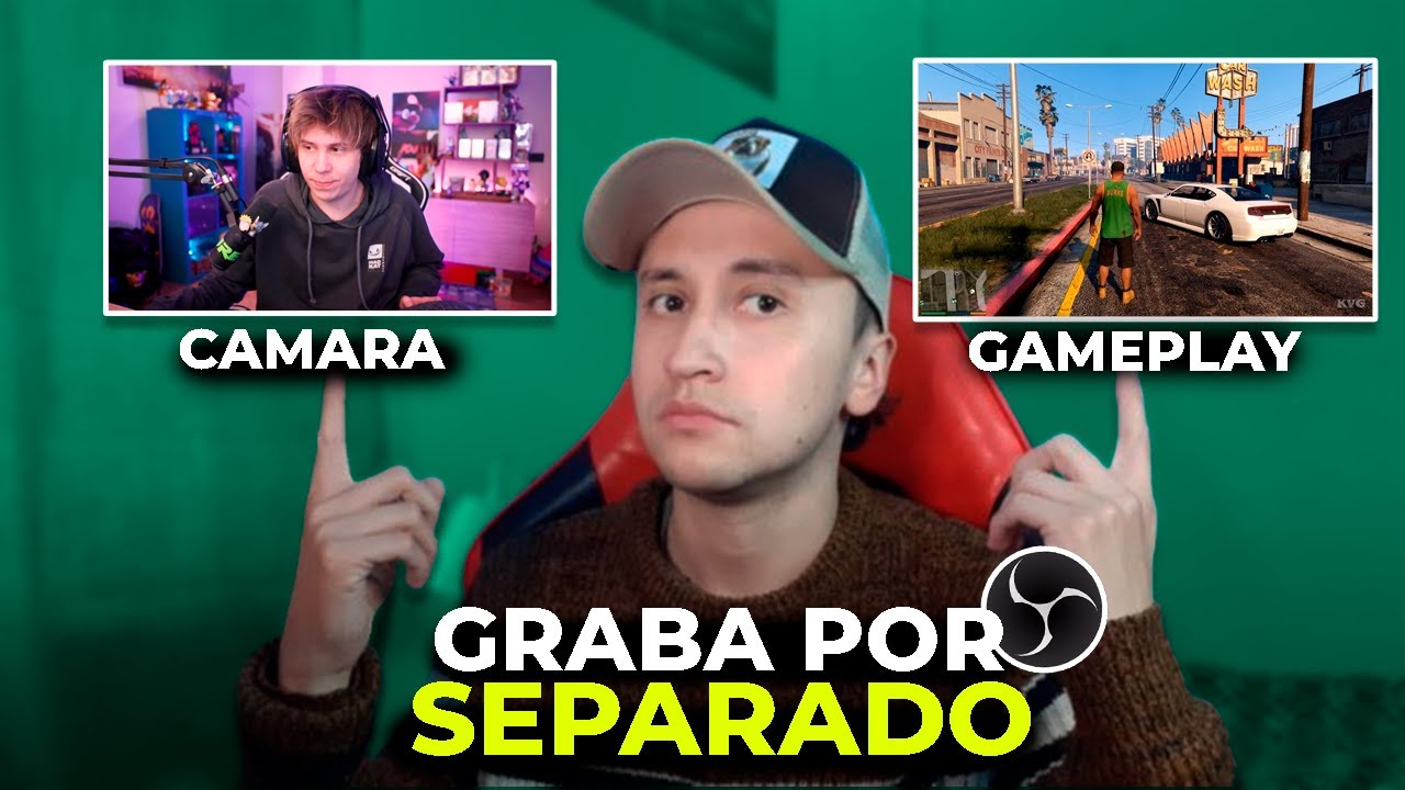 COMO GRABAR CAMARA Y GAMEPLAY POR SEPARADO EN OBS