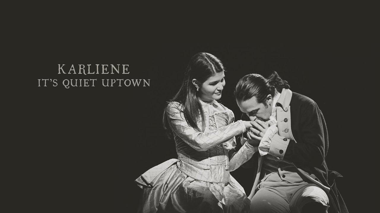 Karliene - It's Quiet Uptown - Hamilton