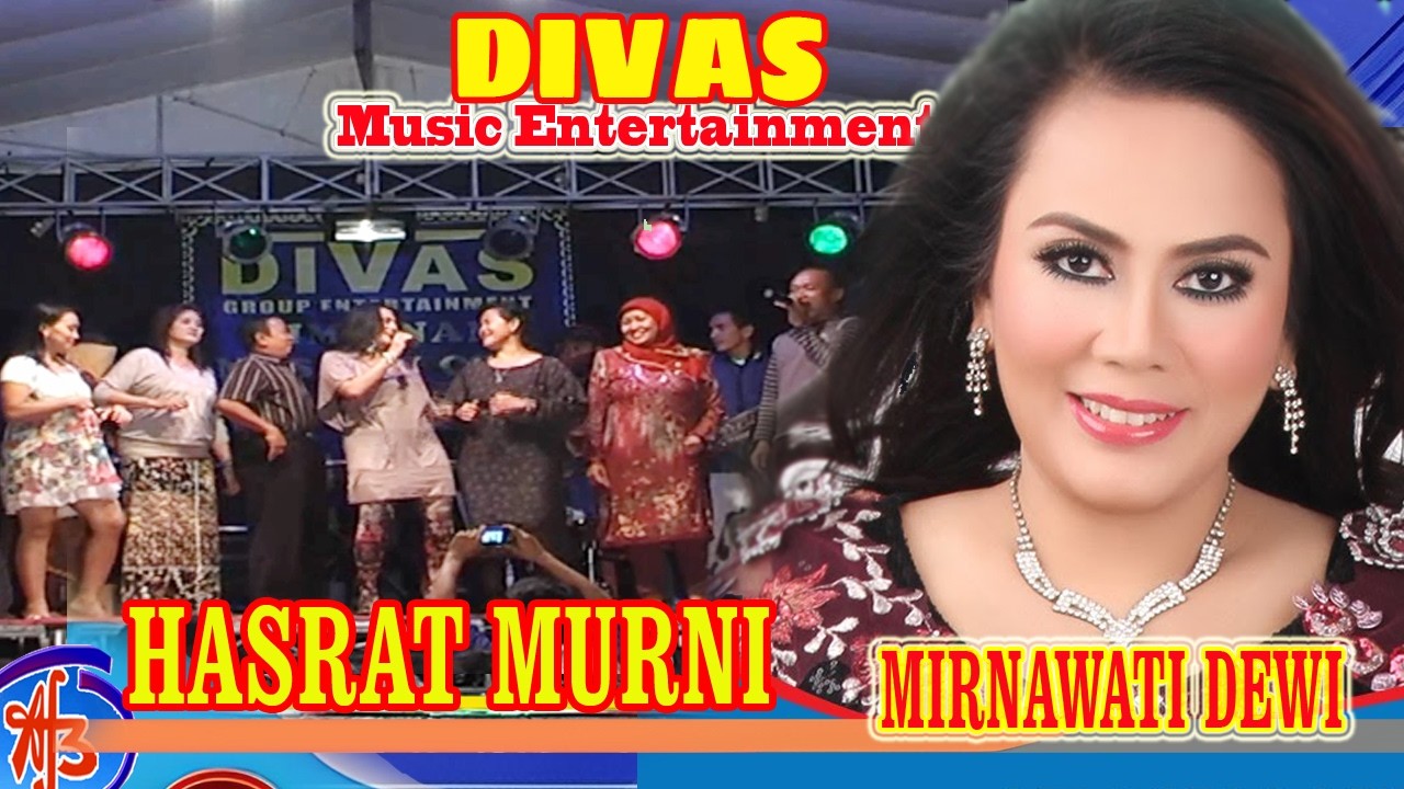 Hasrat Murni  Voc ; Mirnawati Dewi Divas Music Entertainment