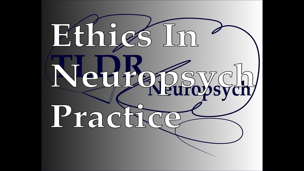 Ethics in Clinical Neuropsychology