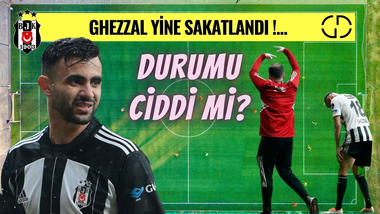 Beşiktaş'ta Şok Sakatlık! Rachid Ghezzal Üst Adalesini Yırttı! 👉🏻 Durumu Ciddi Mi? #beşiktaş