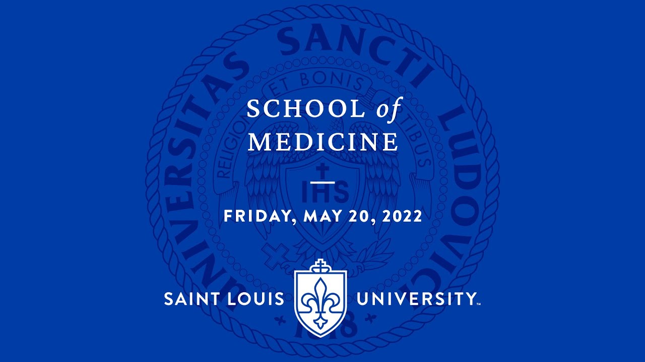 Saint Louis University School of Medicine Precommencement Ceremony 2022