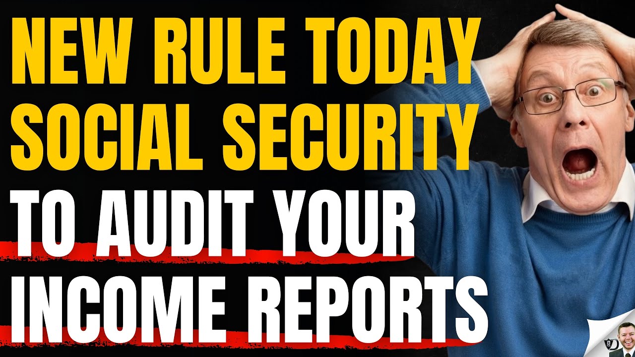 New Social Security Income Audit Rule Released Today