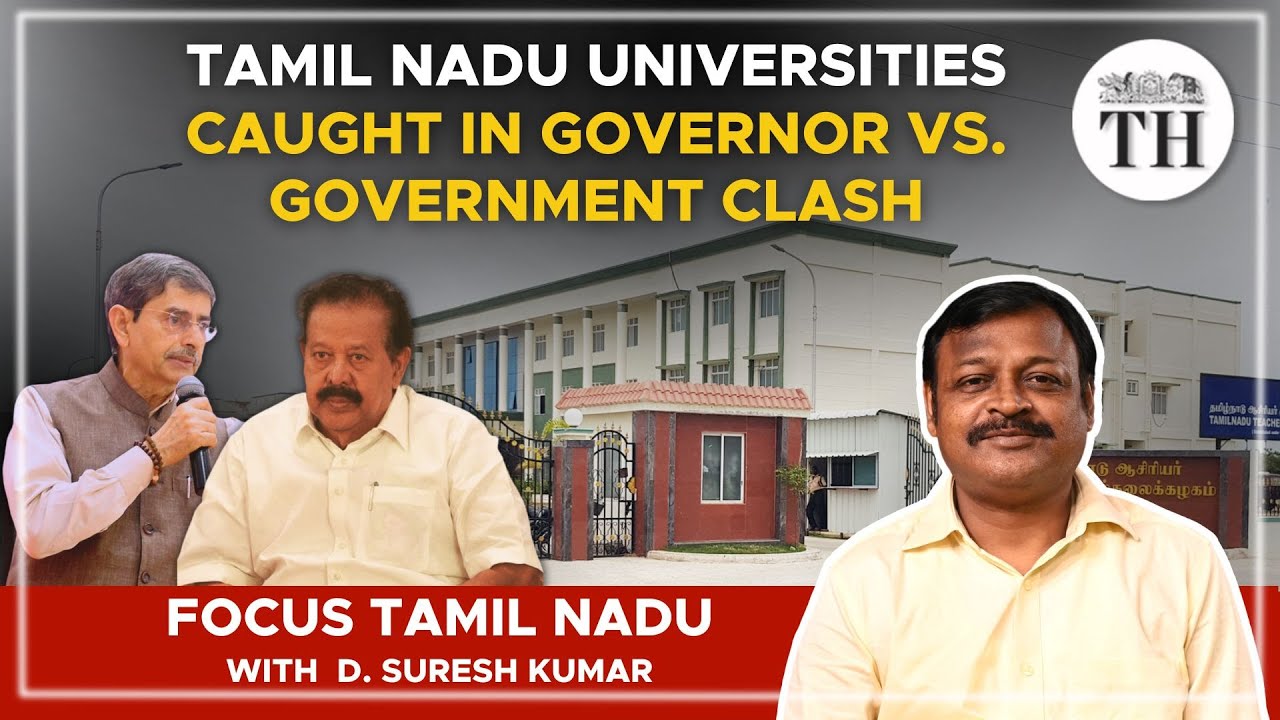 Tamil Nadu universities caught in Governor vs. Government clash | The Hindu