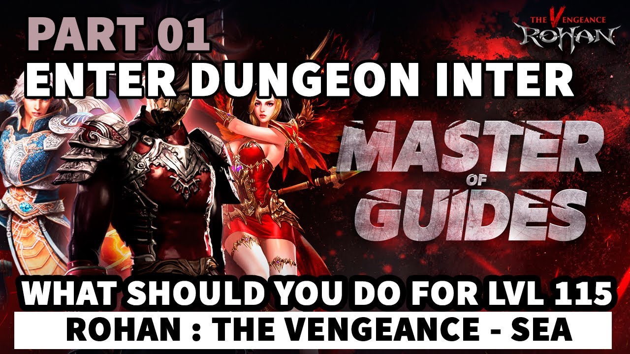 #1 WHAT YOU HAVE TO DO AFTER LVL 115 : ENTER THE DUNGEON INTERMEDIATE AT ROHAN THE VENGEANCE SEA