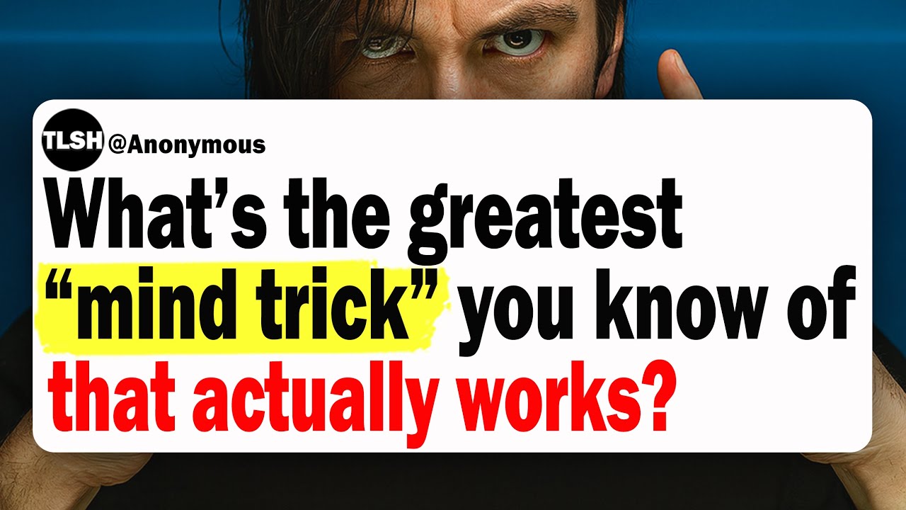 What&rsquo;s The Greatest &ldquo;Mind Trick&rdquo; You Know Of That Actually Works? | Reddit Stories