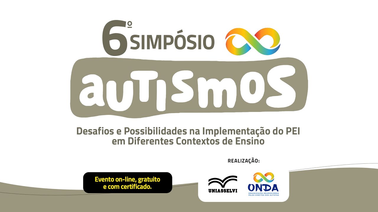 6&ordm; Simp&oacute;sio ONDA-AutismoS | UNIASSELVI