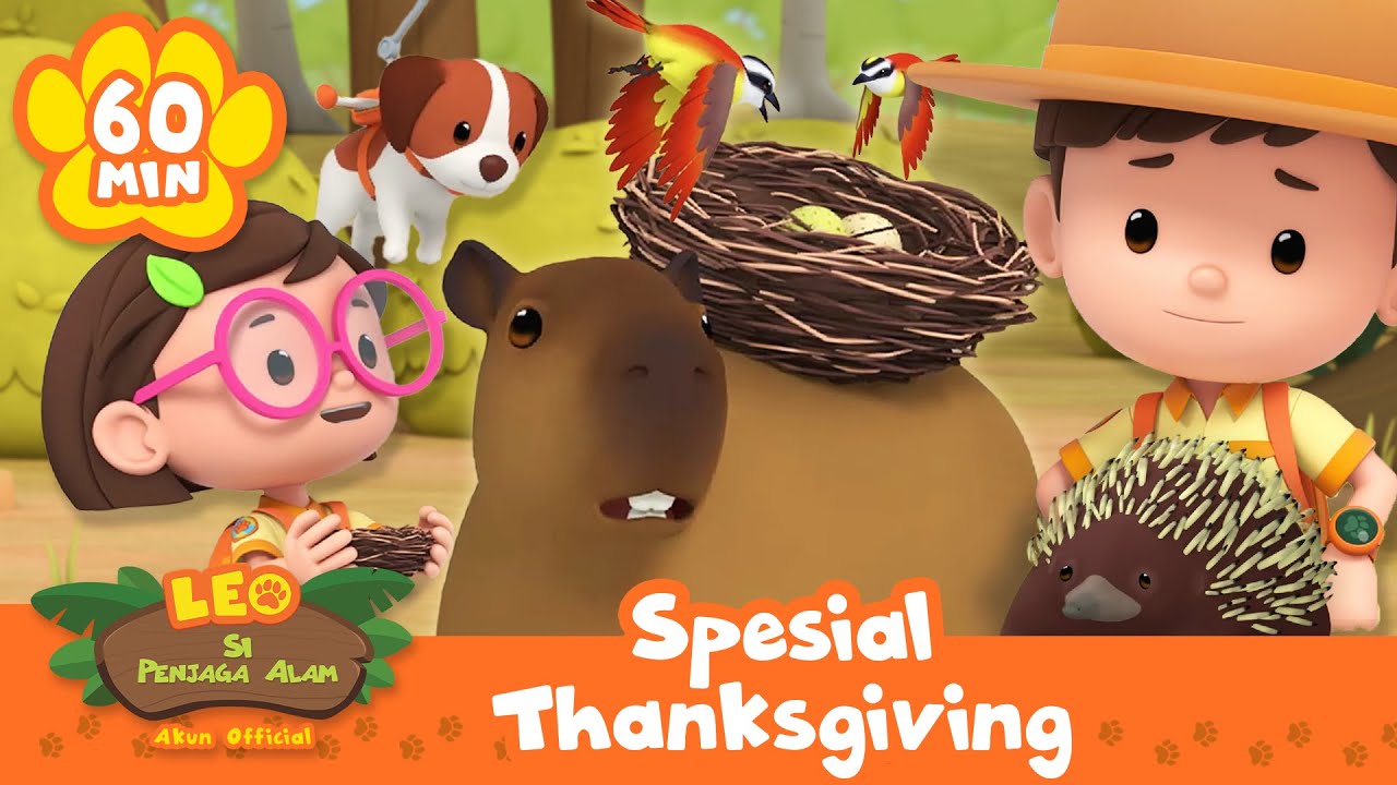 Liburan Bersama Orang Tersayang! 🐻 | SPESIAL THANKSGIVING! 🦃 | Leo Si Penjaga Alam | Kartun Anak