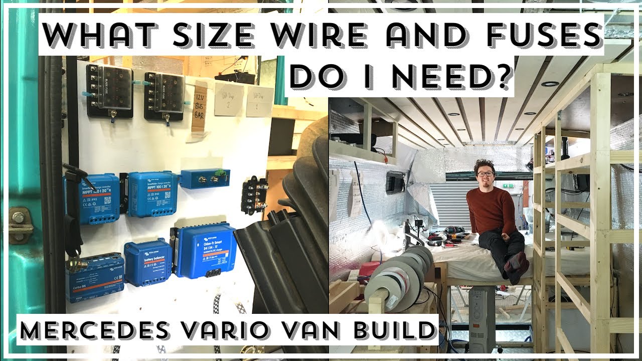 Figuring Out Our Cable and Fuse Sizing | MERCEDES VARIO CAMPER ELECTRICS | Van Build Ep28