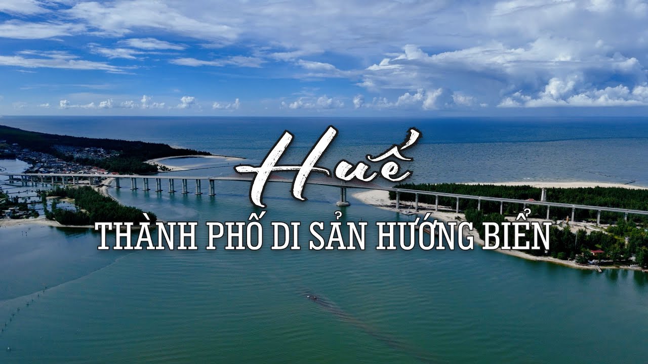 HUẾ thành phố di sản hướng biển