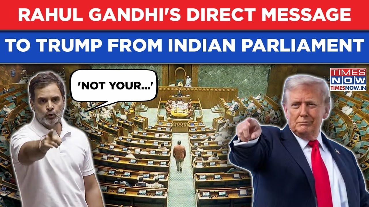 Indian MP Rahul Gandhi's Direct Message To Trump From Parliament: Watch LoP Tell US President To...