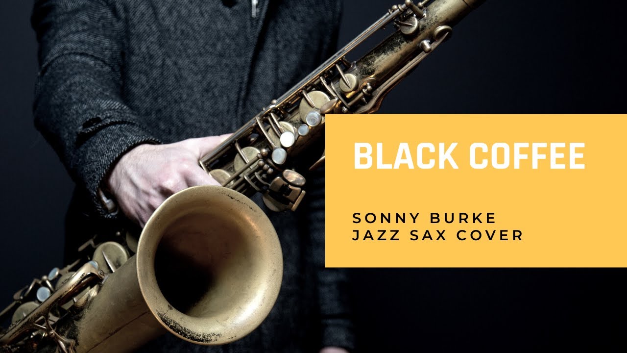 Black Coffee (Sonny Burke) Jazz Saxophone Cover