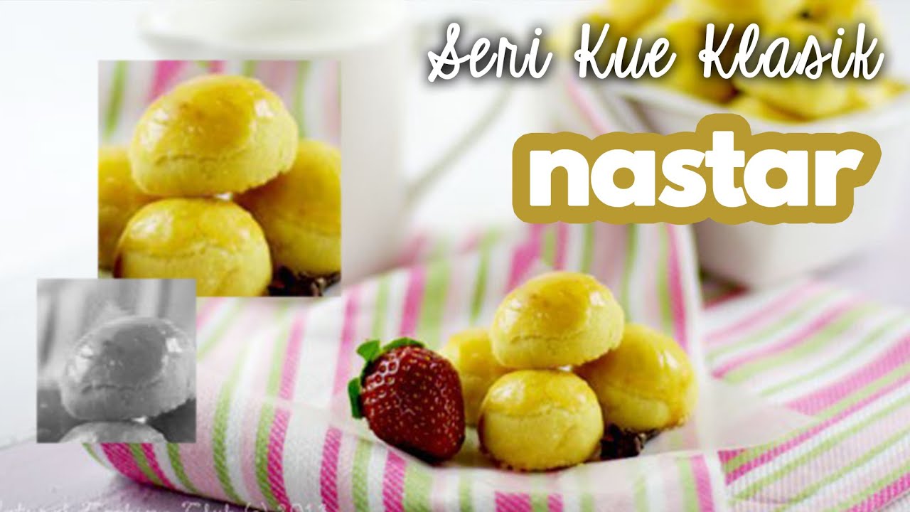 SERI KUE KLASIK # 1: NASTAR YANG BISA BIKIN CETAR