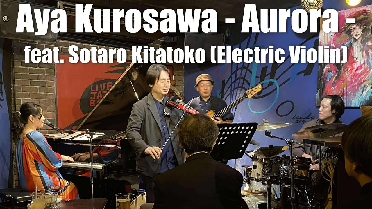 Aya Kurosawa - Aurora -  feat. Sotaro Kitatoko on Electric Violin | Live at Donfan, Tokyo.