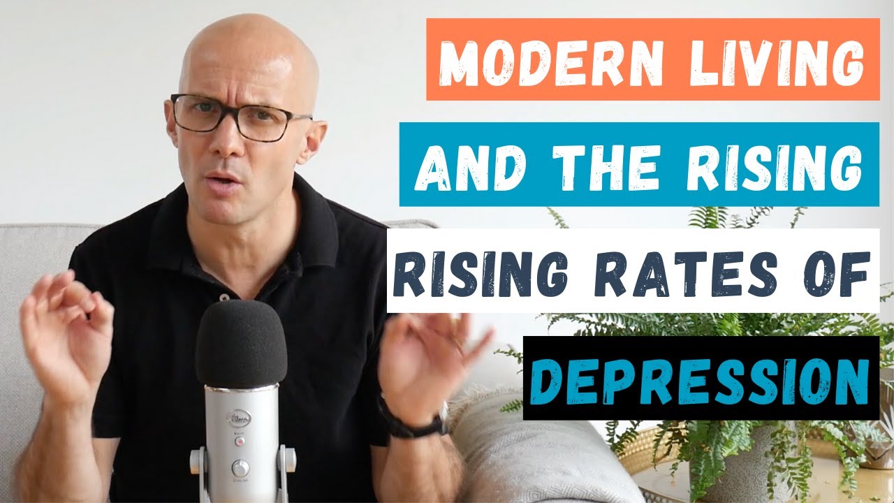 Modern Living and the Rising Rates of Depression