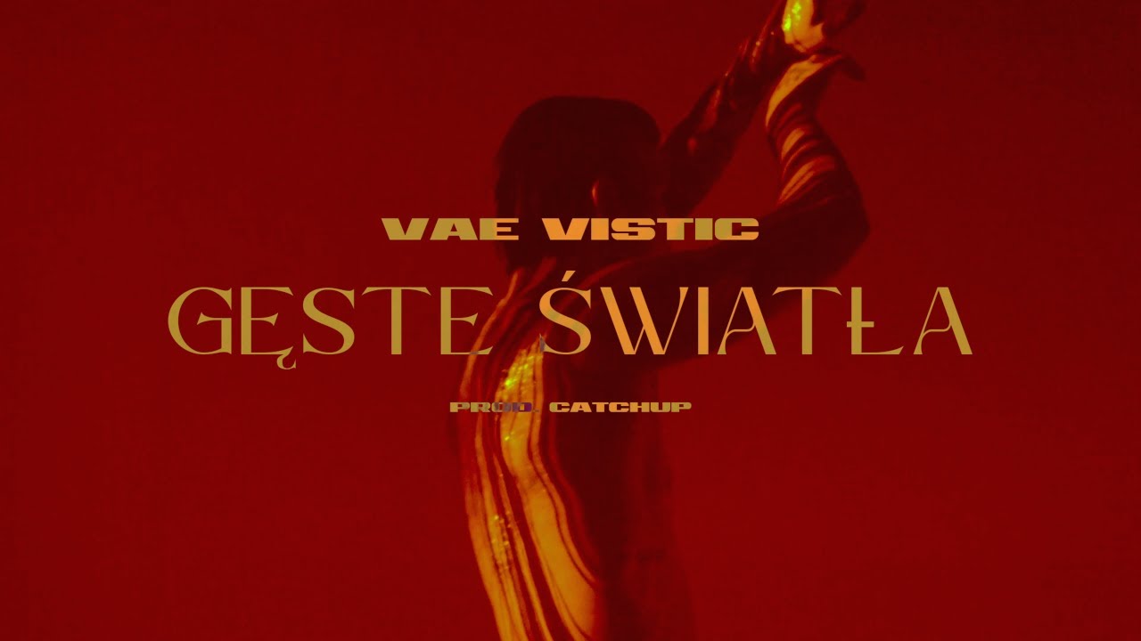 VAE VISTIC - Gęste światła (prod. CatchUp)