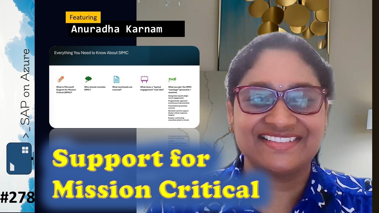 #278 - ToW Support for Mission Critical (Anuradha Karnam) | SAP on Azure Video Podcast