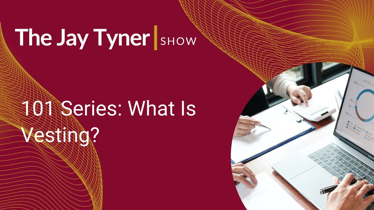 101 Series: What Is Vesting?