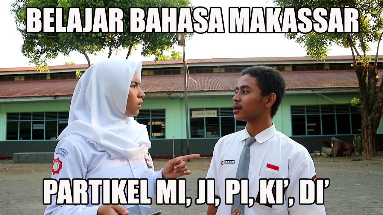 Belajar Bahasa Makassar - Bagian 1 | Partikel MI, JI, PI, KI, DI