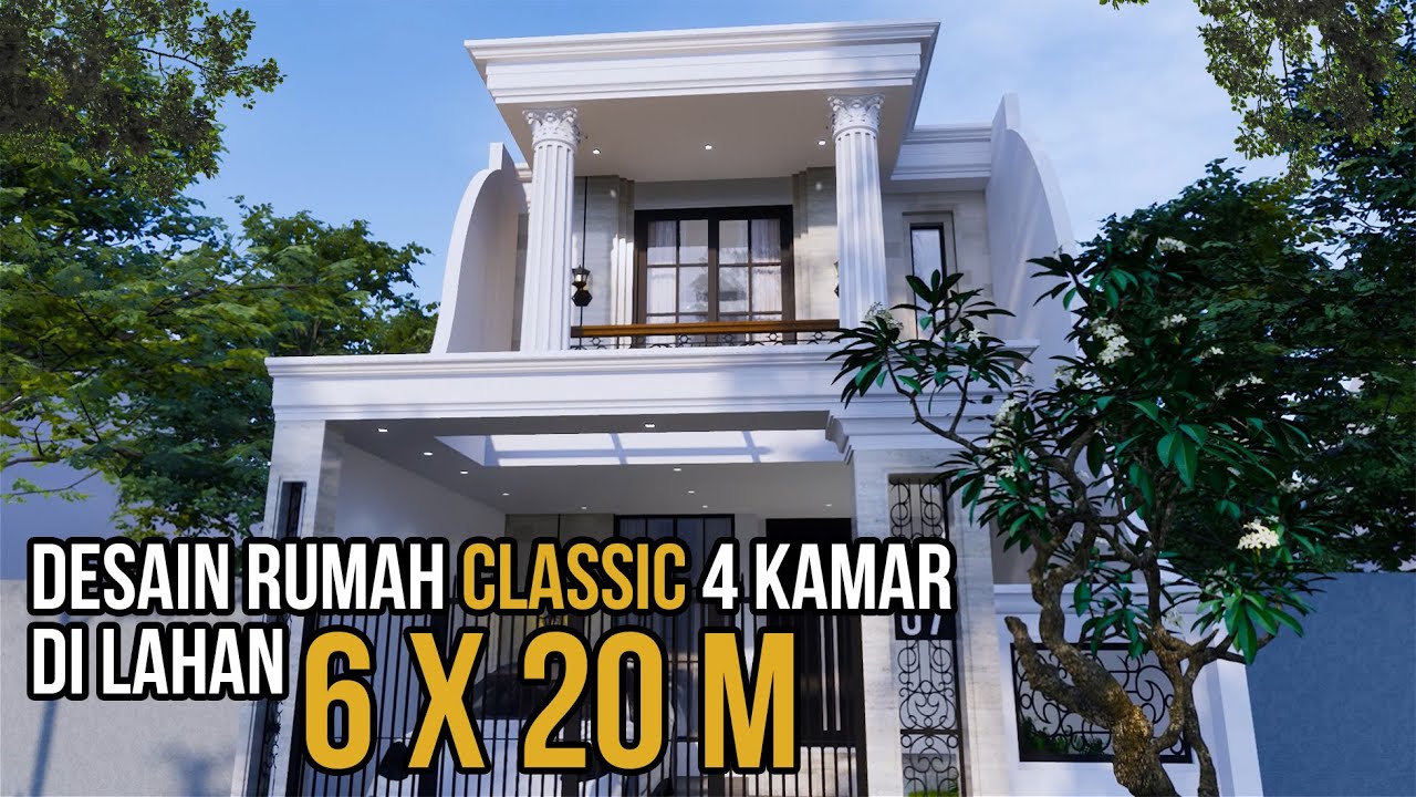 DESAIN RUMAH KLASIK KEREN 2 LANTAI DI LAHAN 6 X 20 M2 | MEWAH DAN ELEGAN
