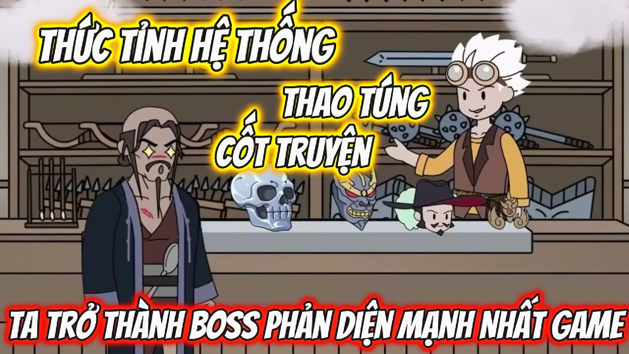 Thức Tỉnh Hệ Thống Thao Túng Cốt Truyện, Ta Trở Thành Boss Phản Diện Mạnh Nhất Game | MT VietSub