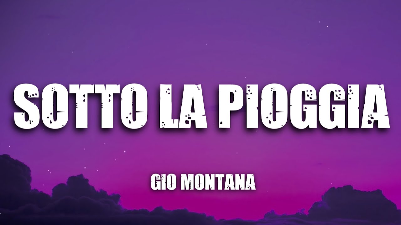 Gio Montana - Sotto la pioggia (Testo e Audio)