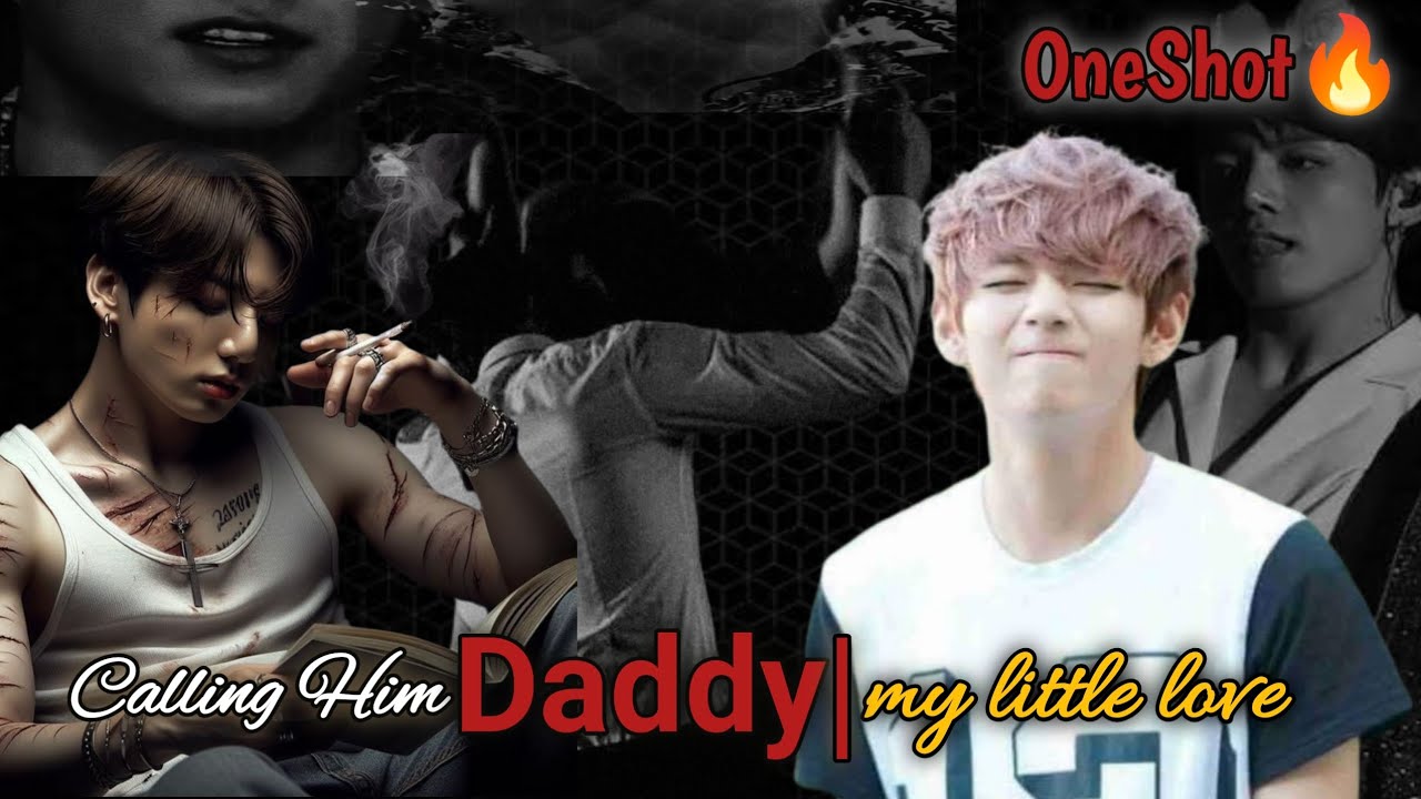 🔥 *Calling Him Daddy | My Little Love ❤️ Romantic & Obsessed OneShot Love Story* 🔥