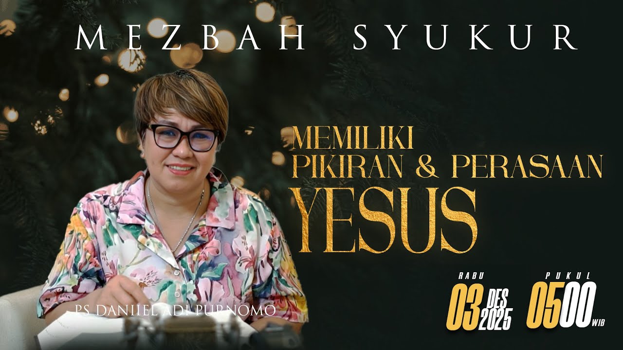 MEZBAH SYUKUR RABU 3 DES 2025 - PK. 05.00 