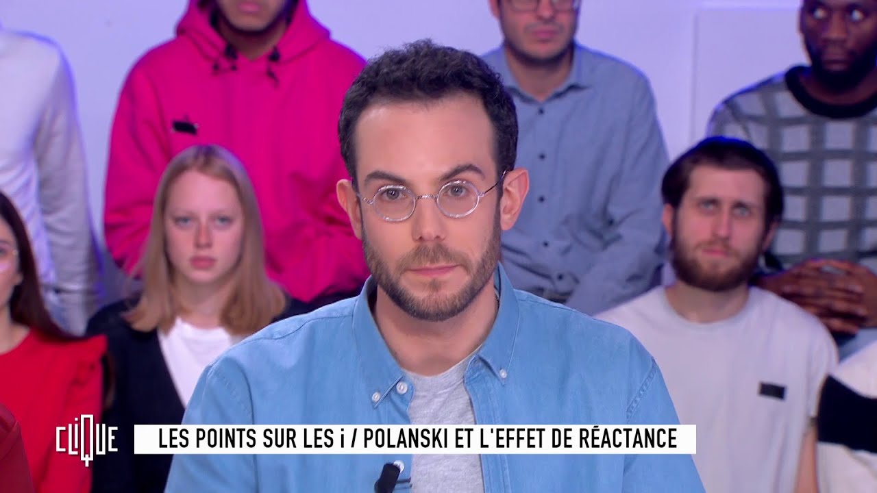 Clément Viktorovitch : Polanski et l'effet de réactance - Clique - CANAL+