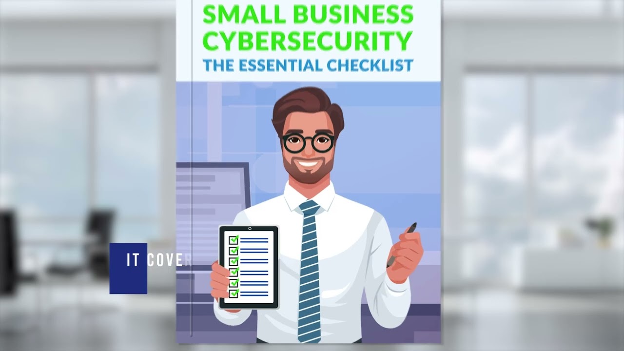 Small Business Cybersecurity: The Essential Checklist