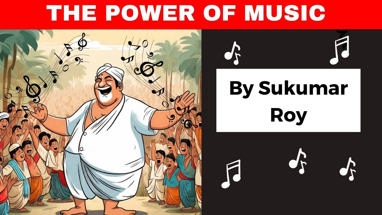 The Power of Music By Sukumar Roy |ICSE | Treasure Chest|