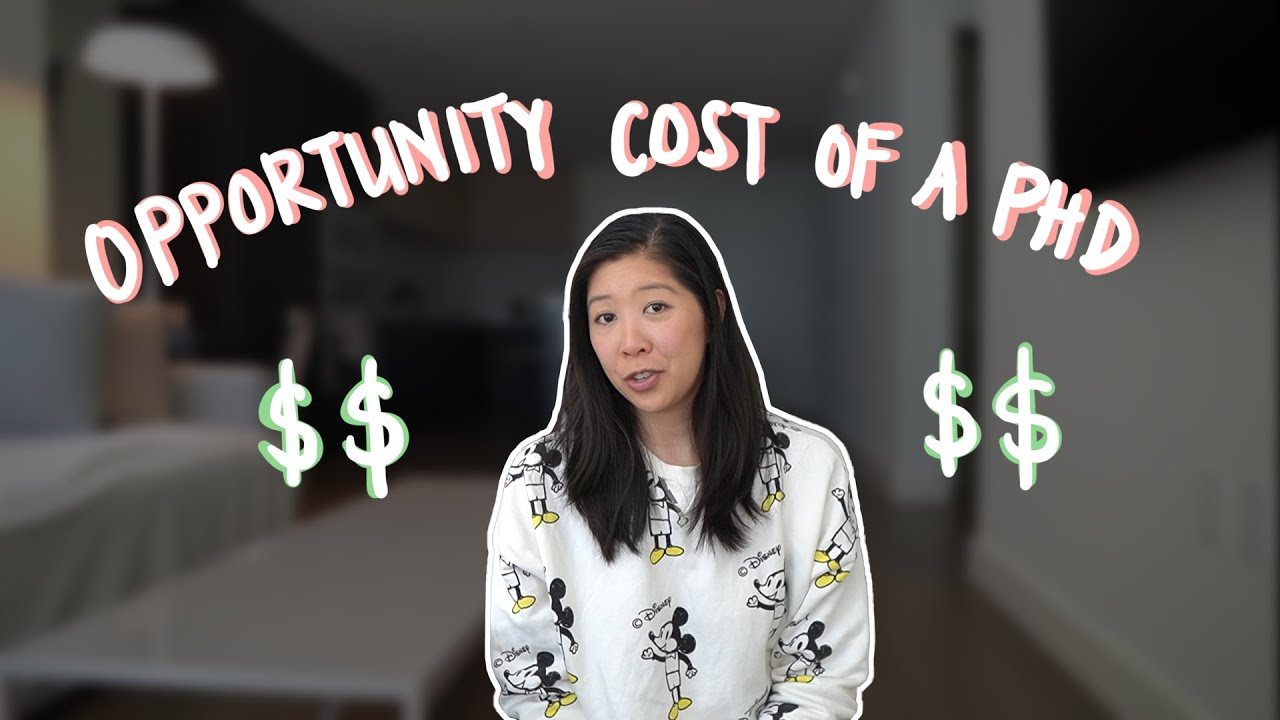 Opportunity Cost of a PhD | How much money are you leaving on the table?
