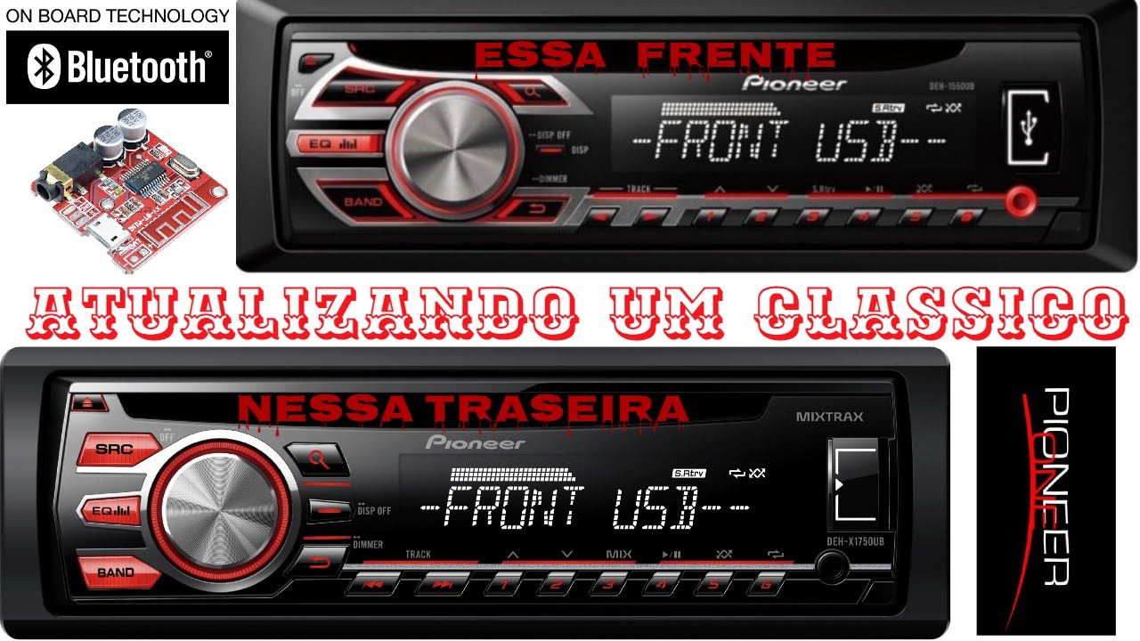 #pioneer Frente  destacavel DEH-1550UB c/ Traseira DEH-X1750UB + Placa Bluetooth